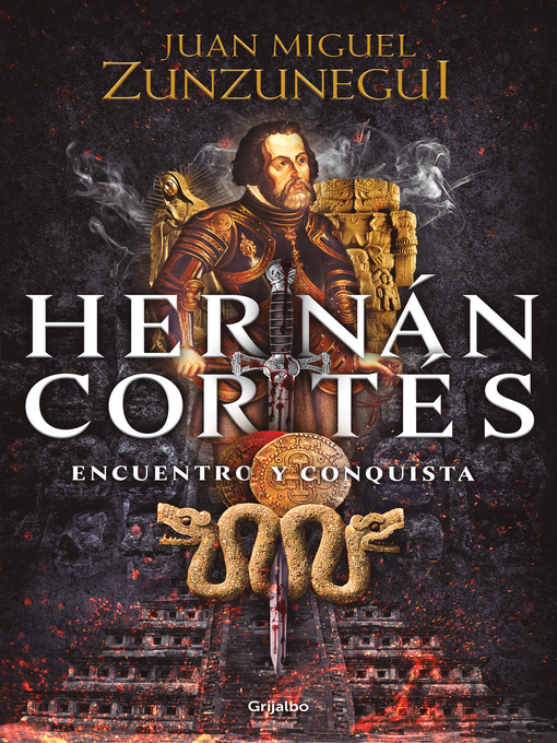 Title details for Hernán Cortés by Juan Miguel Zunzunegui - Available